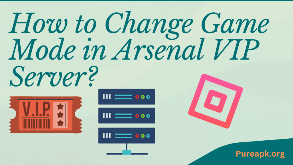 Change Gamemode in Arsenal VIP Server