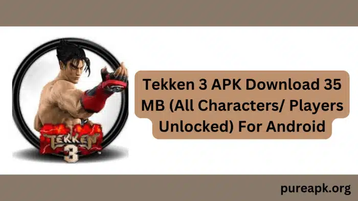 Tekken 3 APK Download 35 MB